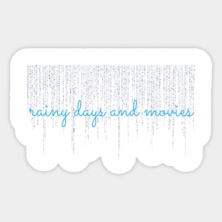 Rainy Days and Movies Sticker